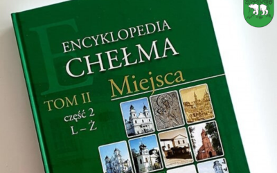 Encyklopedia Chełma. Czy znasz te miejsca?