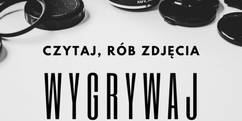 Czytaj, rób zdjęcia i wygrywaj