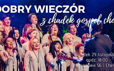 Dobry wieczór z Chadek Gospel Choir