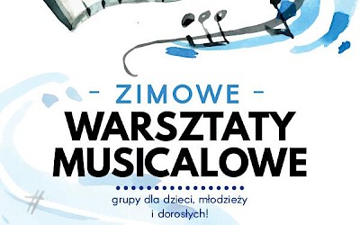 Zimowe Warsztaty Musicalowe