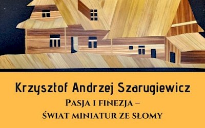 Świat miniatur ze słomy