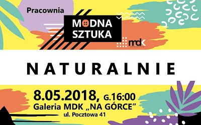 Modna Sztuka – Naturalnie!