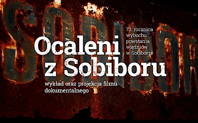 Ocaleni z Sobiboru. Wykład i projekcja filmu