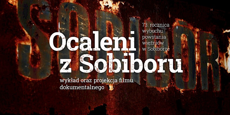 Ocaleni z Sobiboru. Wykład i projekcja filmu