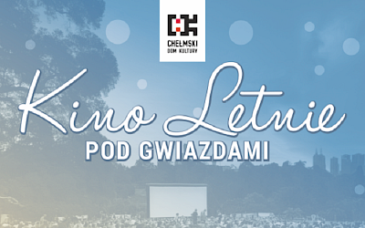 Startujemy z Kinem Letnim Pod Gwiazdami! | PROGRAM u nas