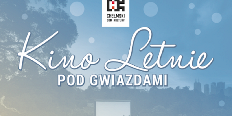 Startujemy z Kinem Letnim Pod Gwiazdami! | PROGRAM u nas