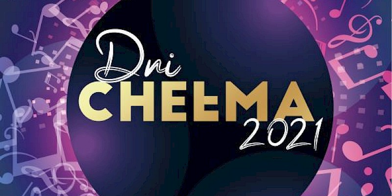 Dni Chełma 2021: PROGRAM