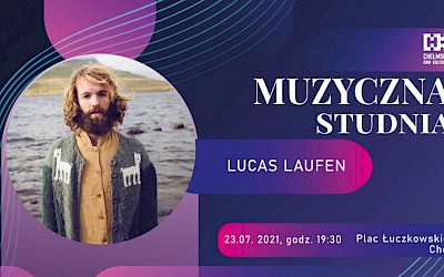 Muzyczna studnia. Czaruje Lucas Laufen