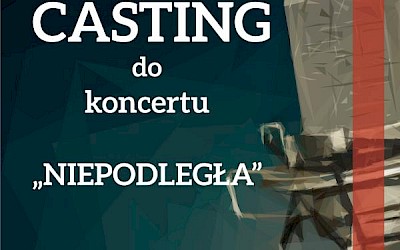 Zgłoś się na casting do „Niepodległej”